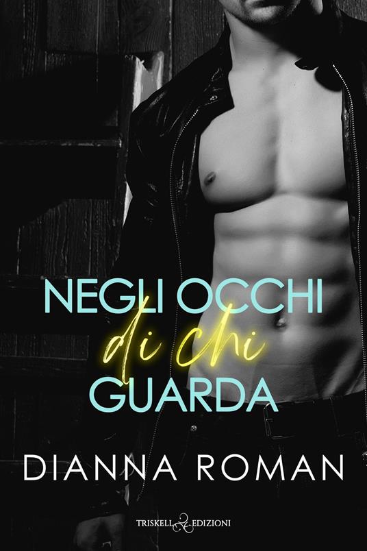 Negli occhi di chi guarda - Dianna Roman - copertina