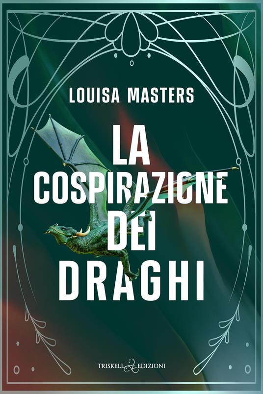 La cospirazione dei draghi - Louisa Masters - copertina