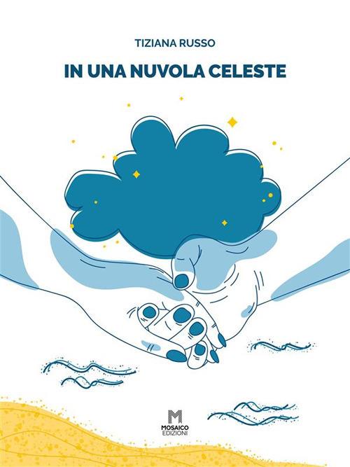 In una nuvola celeste - Tiziana Russo - ebook