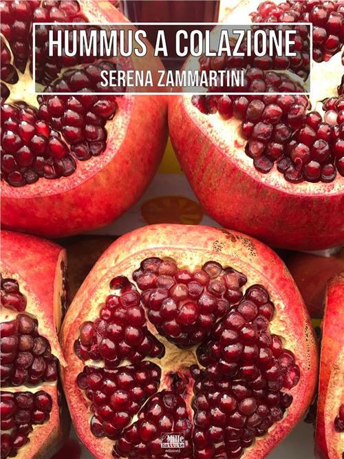 Hummus a colazione - Serena Zammartini - ebook