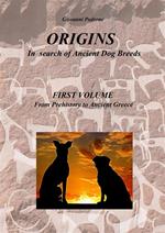 Origins. In search of ancient dog breeds. Vol. 1: From Prehistory to Ancient Greece.