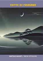 Notte di Fukagawa. Testo giapponese a fronte