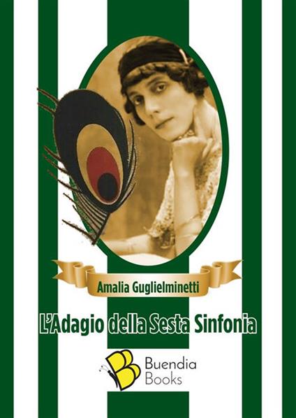 L' adagio della sesta sinfonia - Amalia Guglielminetti - ebook