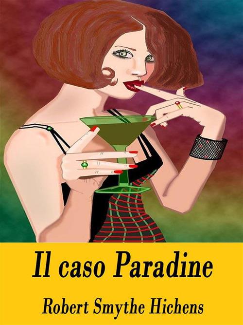 Il caso Paradine - Robert S. Hichens - ebook