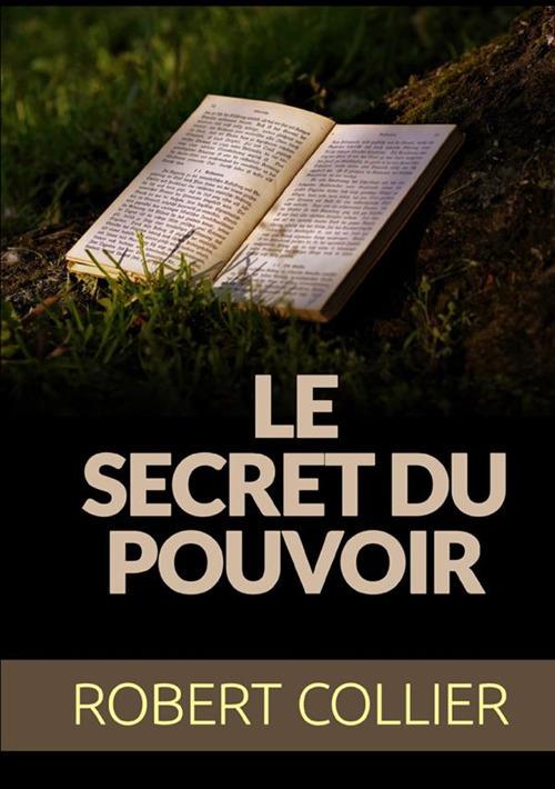 Le secret du pouvoir - Robert Collier - copertina