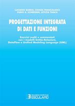 Progettazione integrata di dati e funzioni. Esercizi svolti e commentati con i modelli entità