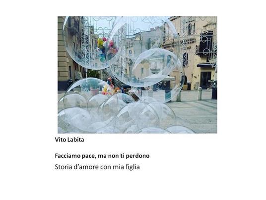 Facciamo pace ma non ti perdono. Storia d'amore con mia figlia - Vito Labita - ebook