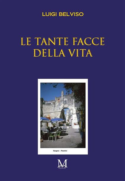 Le tante facce della vita - Luigi Belviso - ebook