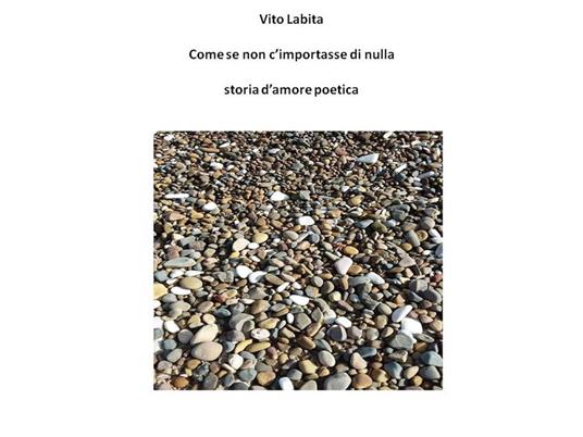 Come se non ci importasse di nulla - Vito Labita - ebook
