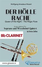Der Holle Rache. Soprano and Woodwind Quintet (Bb Clarinet). From «Die Zauberflöte» (Queen of the night, The magic flute). Clarinetto Sib