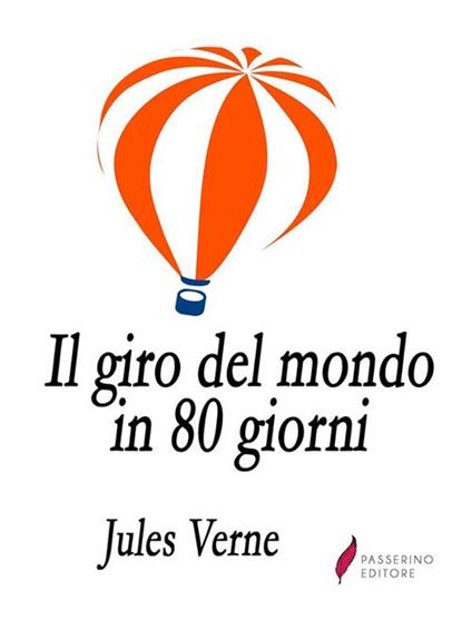 Il giro del mondo in ottanta giorni - Jules Verne - ebook