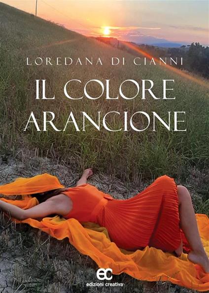 Il colore arancione - Loredana Di Cianni - ebook