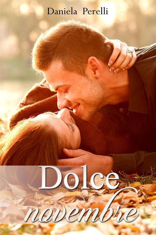 Dolce novembre - Daniela Perelli - ebook