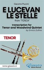 E lucevan le stelle. From «Tosca». Tenor & woodwind Quintet. Parts. Parti. Tenore