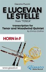 E lucevan le stelle. From «Tosca». Tenor & woodwind Quintet. Parts. Parti. Horn in F. Corno in Fa