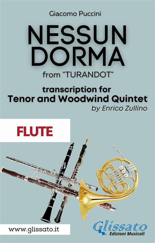 Nessun Dorma from «Turandot». Tenor & Woodwind Quintet (flute part). Parti - Giacomo Puccini - ebook