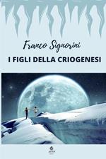 I figli della criogenesi