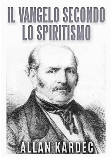 Il vangelo secondo lo spiritismo - Allan Kardec - copertina