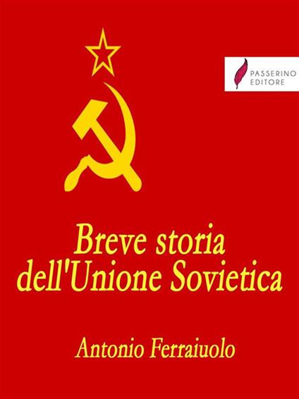 Breve storia dell'Unione Sovietica - Antonio Ferraiuolo - ebook
