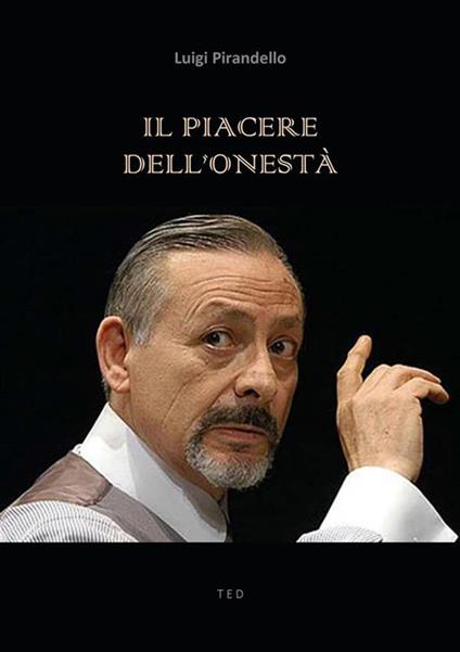Il piacere dell'onestà - Luigi Pirandello - ebook