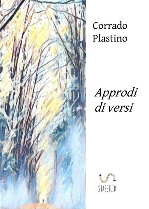 Approdi di versi - Corrado Plastino - ebook