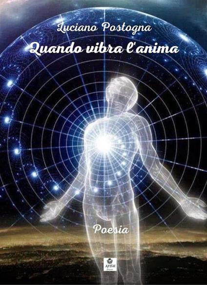 Quando vibra l'anima - Luciano Postogna - ebook