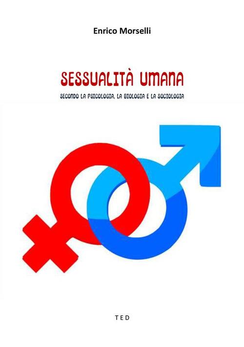 Sessualità umana - Enrico Morselli - ebook