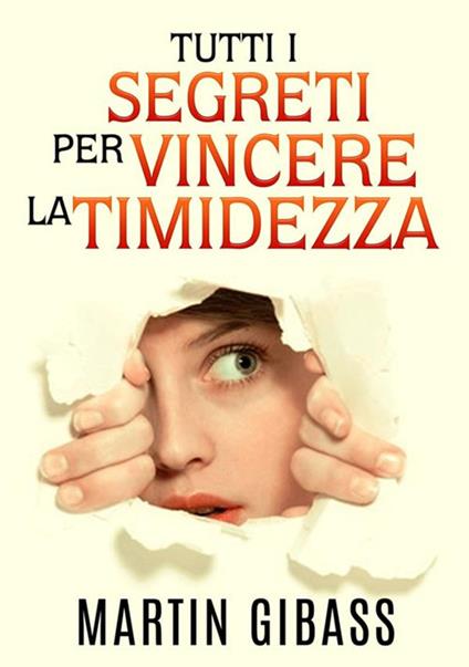 Tutti i segreti per vincere la timidezza - Martin Gibass - copertina
