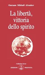 La libertà, vittoria dello spirito