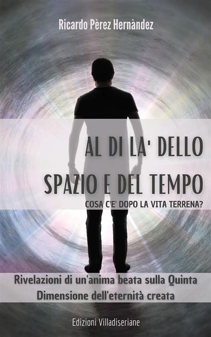 Al di là dello spazio e del tempo - Ricardo Pérez Hernández,P. M. Sanguiao - ebook