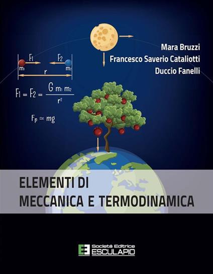 Elementi di meccanica e termodinamica - Mara Bruzzi,Francesco Saverio Cataliotti,Duccio Fanelli - ebook