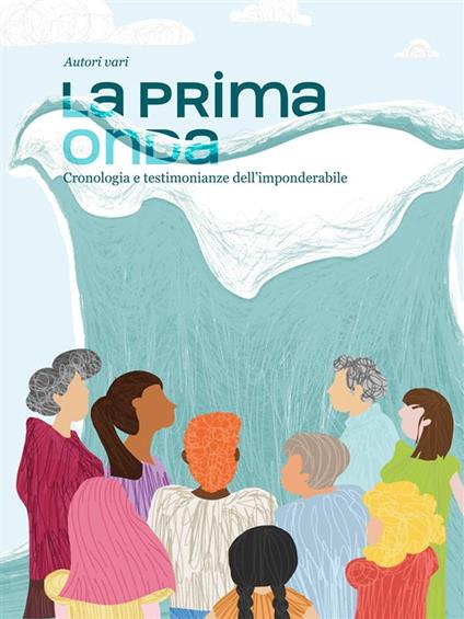 La prima onda - Nicola Ingrosso,Francesco Joseph Pagnelli,Raffaella Ricci,Autori vari - ebook