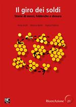 Il giro dei soldi. Storie di merci, fabbriche e denaro