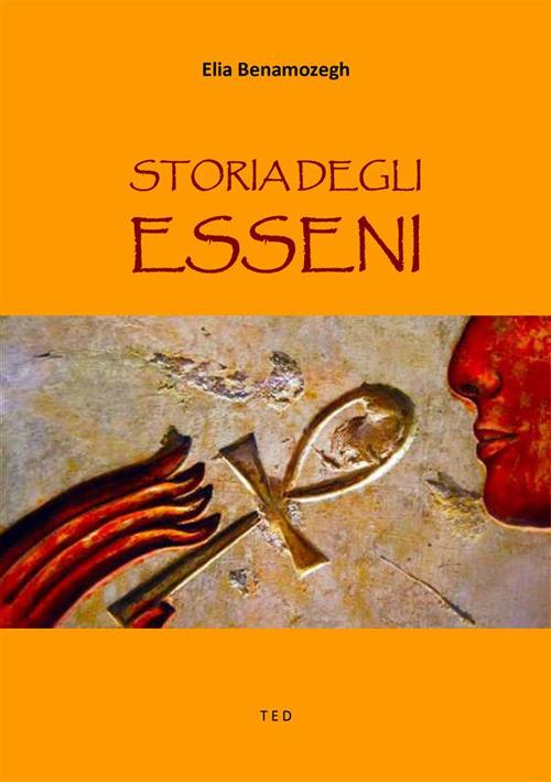 Storia degli esseni - Elia Benamozegh - ebook