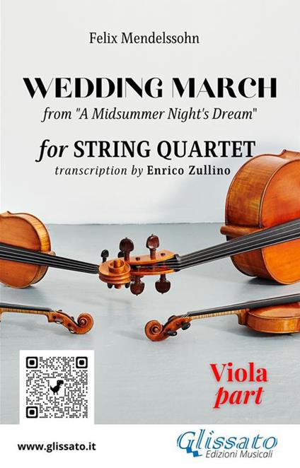 Viola part of "Wedding March" by Mendelssohn for String Quartet - a cura di Enrico Zullino,Mendelssohn Felix - ebook