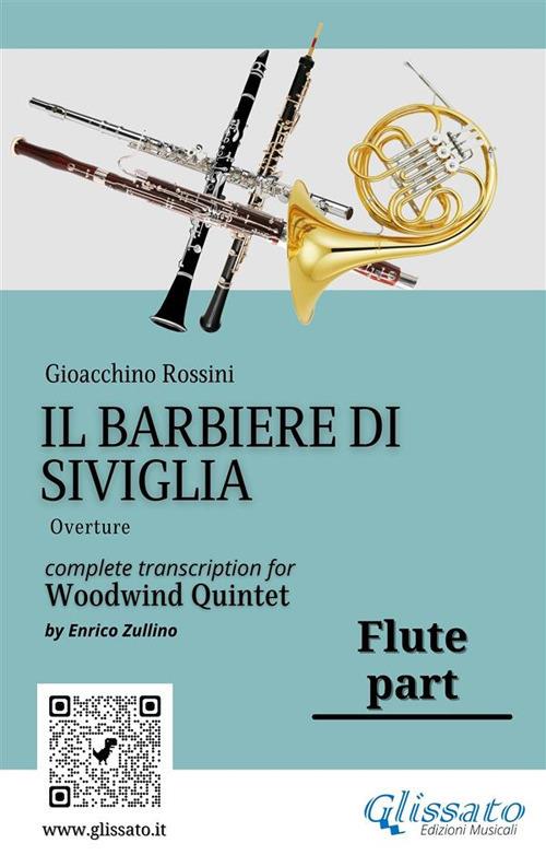 Flute part of "Il Barbiere di Siviglia" for Woodwind Quintet - a cura di Enrico Zullino,Rossini Gioacchino - ebook