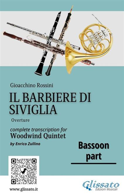 Bassoon part of "Il Barbiere di Siviglia" for Woodwind Quintet - a cura di Enrico Zullino,Rossini Gioacchino - ebook