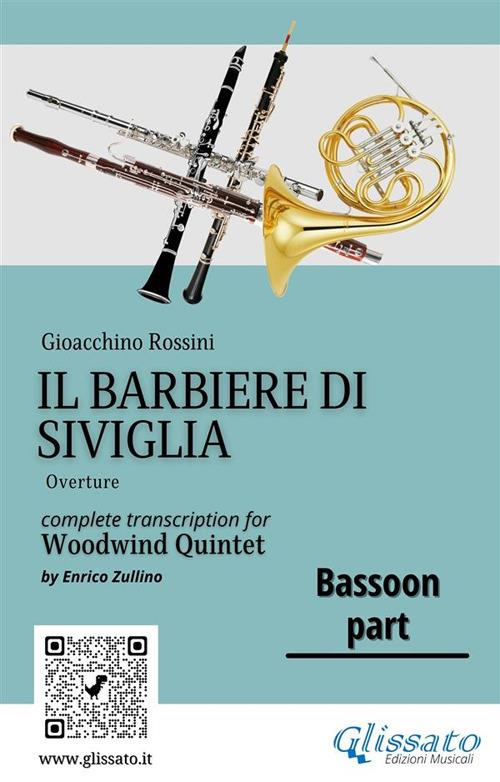 Bassoon part of "Il Barbiere di Siviglia" for Woodwind Quintet - a cura di Enrico Zullino,Rossini Gioacchino - ebook