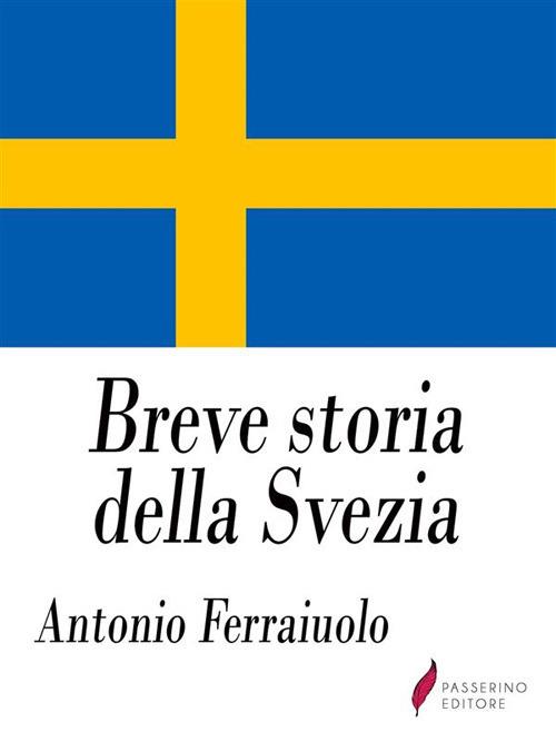 Breve storia della Svezia - Antonio Ferraiuolo - ebook