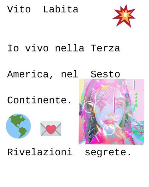 Io vivo nella Terza America, nel sesto continente. Rivelazioni segrete - Vito Labita - ebook