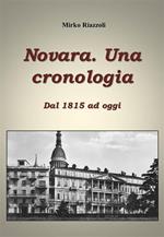 Novara. Una cronologia. Dal 1815 ad oggi
