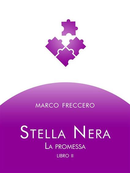 La promessa. Stella Nera. Vol. 2 - Marco Freccero - ebook
