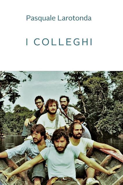 I colleghi - Pasquale Larotonda - copertina