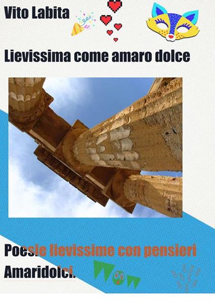 Lievissima come amaro dolce. Poesie lievissime con pensieri amaridolci - Vito Labita - ebook