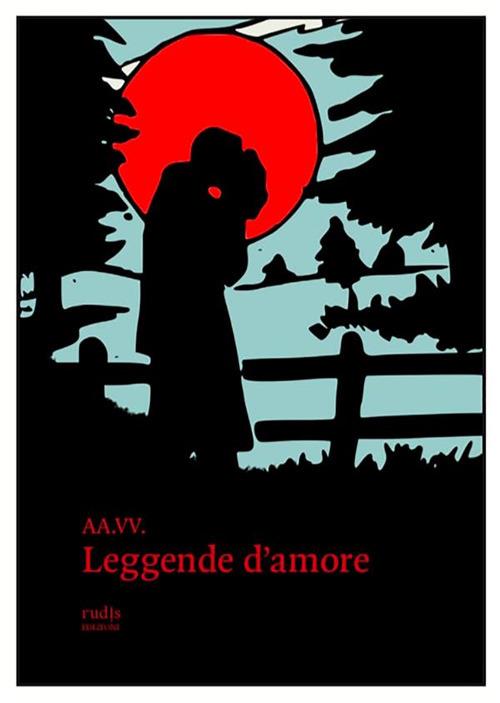 Leggende d'amore - AA.VV. - ebook