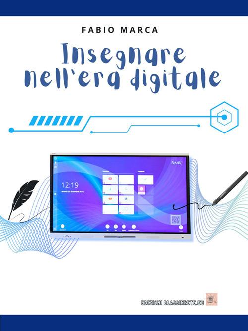 Insegnare nell'era digitale - Fabio Marca - ebook