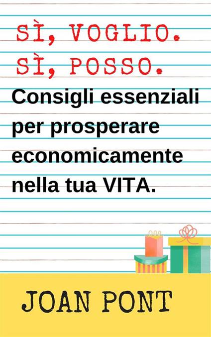 Consigli essenziali per prosperare economicamente nella tua vita. - Joan Pont Galmés - ebook