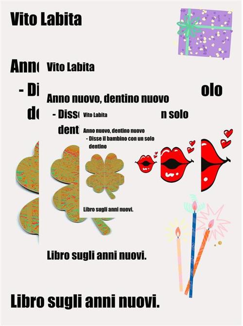 Anno nuovo, dentino nuovo - disse il bambino con un solo dentino. Libro sugli anni nuovi - Vito Labita - ebook