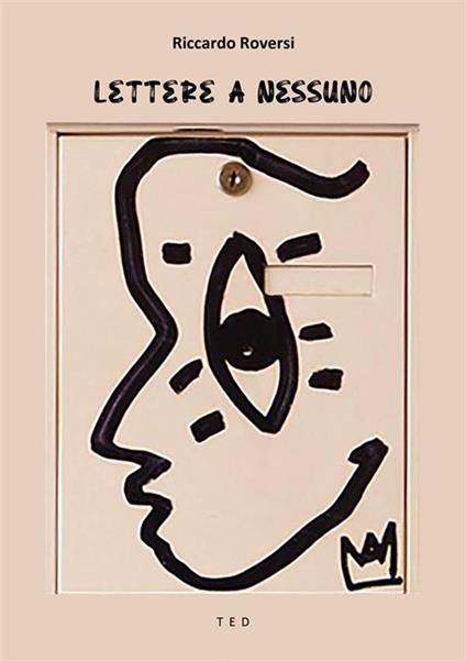 Lettere a nessuno. Gli algoritmi del cuore - Riccardo Roversi - ebook