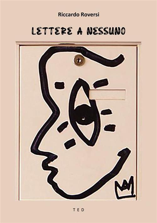 Lettere a nessuno. Gli algoritmi del cuore - Riccardo Roversi - ebook